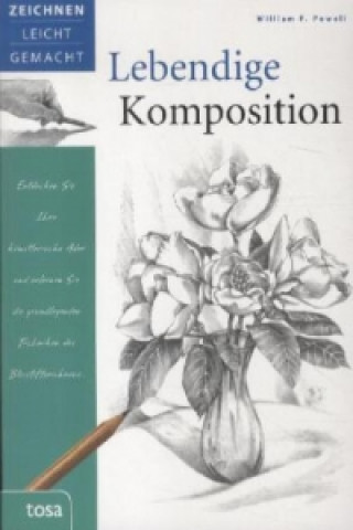 Книга Lebendige Komposition William F. Powell