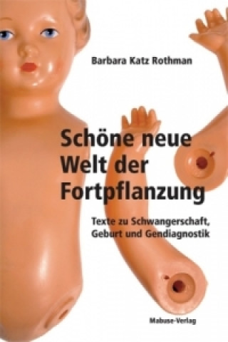 Книга Schöne neue Welt der Fortpflanzung Barbara Katz Rothman