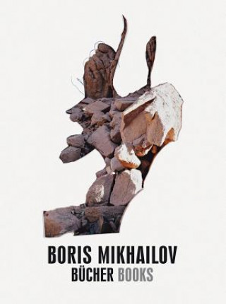 Könyv Boris Mikhailov: Bucher Books Inka Schube