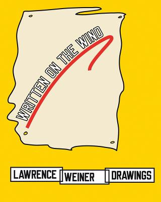 Kniha Written on the Wind Lawrence Weiner