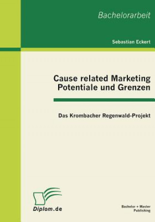 Kniha Cause related Marketing - Potentiale und Grenzen Sebastian Eckert