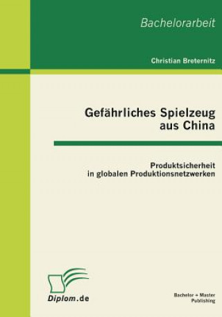 Kniha Gefahrliches Spielzeug aus China Christian Breternitz