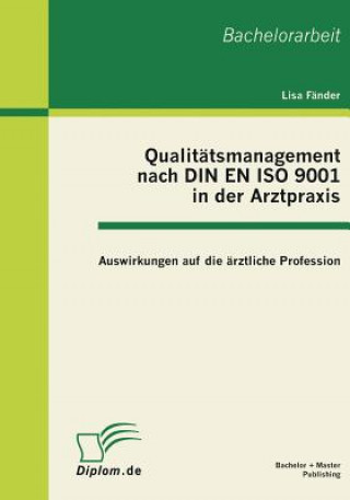 Knjiga Qualitatsmanagement nach DIN EN ISO 9001 in der Arztpraxis Lisa Fänder