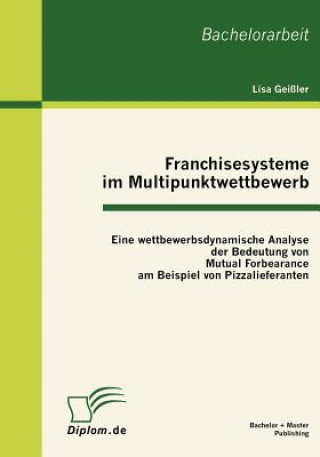 Βιβλίο Franchisesysteme im Multipunktwettbewerb Lisa Geiler