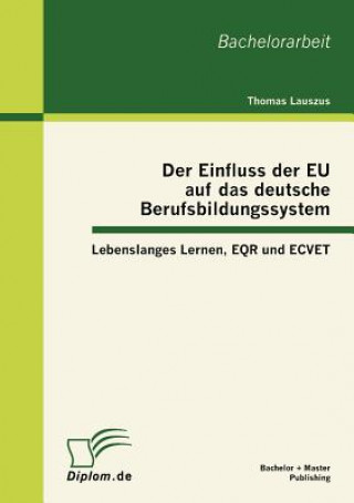 Książka Einfluss der EU auf das deutsche Berufsbildungssystem Thomas Lauszus