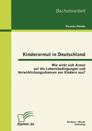 Buch Kinderarmut in Deutschland Ricarda Röleke