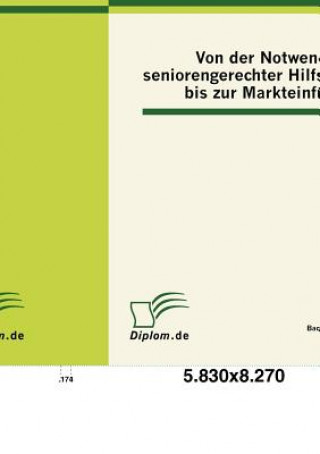 Kniha Von der Notwendigkeit seniorengerechter Hilfsmittel bis zur Markteinfuhrung Christian Weismantel