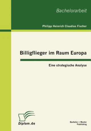 Könyv Billigflieger im Raum Europa Philipp H. Cl. Fischer