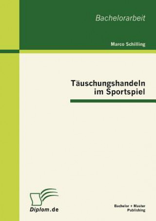 Kniha Tauschungshandeln im Sportspiel Marco Schilling