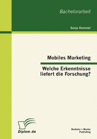 Книга Mobiles Marketing - Welche Erkenntnisse liefert die Forschung? Sonja Hammel