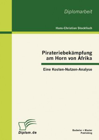 Knjiga Pirateriebekampfung am Horn von Afrika Hans-Christian Stockfisch