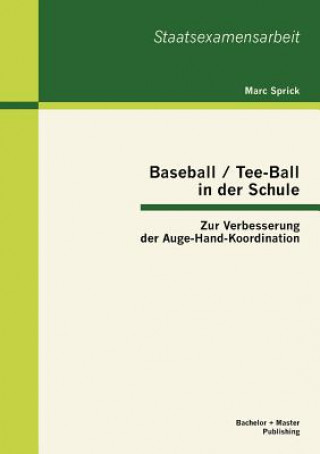 Könyv Baseball / Tee-Ball in der Schule Marc Sprick