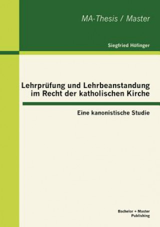 Książka Lehrprufung und Lehrbeanstandung im Recht der katholischen Kirche Siegfried Höfinger