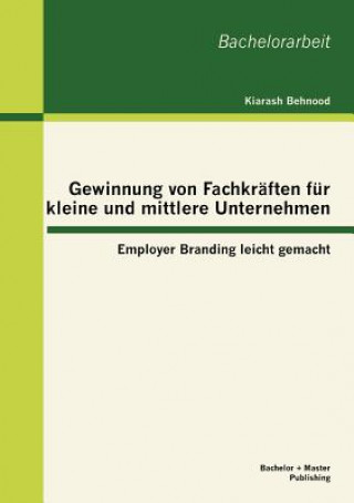 Livre Gewinnung von Fachkraften fur kleine und mittlere Unternehmen Kiarash Behnood