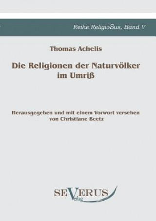 Książka Religionen der Naturvoelker im Umriss Thomas Achelis