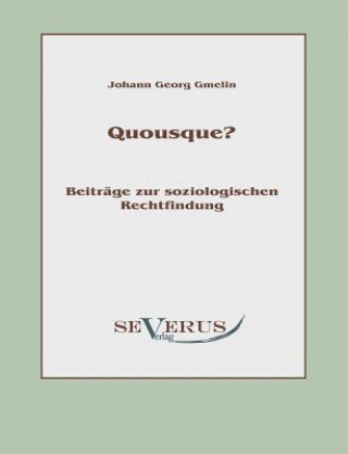 Βιβλίο Quousque? Beitrage zur soziologischen Rechtfindung Johann Georg Gmelin