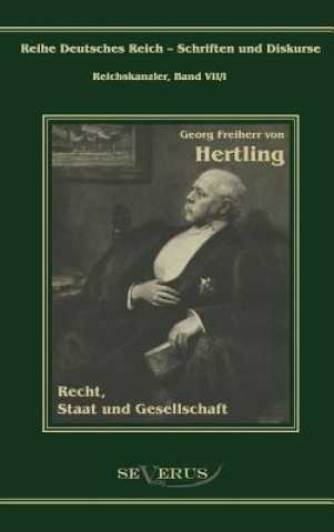 Knjiga Georg Freiherr von Hertling - Recht, Staat und Gesellschaft Georg Frhr. von Hertling