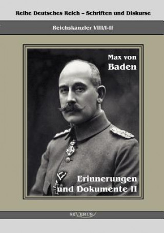 Book Prinz Max von Baden. Erinnerungen und Dokumente II Prinz Max von Baden