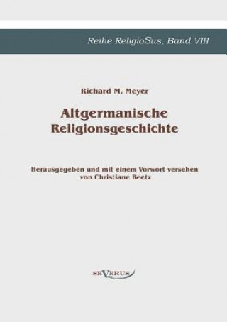 Książka Altgermanische Religionsgeschichte Richard M. Meyer