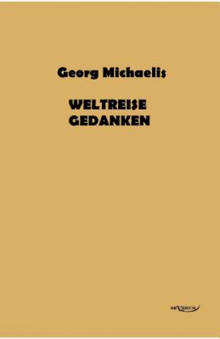 Knjiga Weltreisegedanken Georg Michaelis