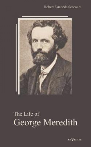 Carte Life of George Meredith. Biography of a poet Robert Sencourt