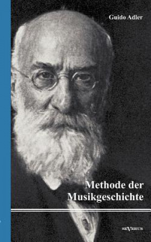 Libro Methode der Musikgeschichte Guido Adler