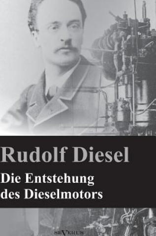 Carte Die Entstehung des Dieselmotors Rudolf Diesel