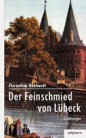 Książka Feinschmied von Lubeck Florentine Gebhardt