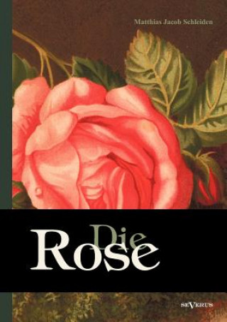 Book Rose Matthias Jacob Schleiden