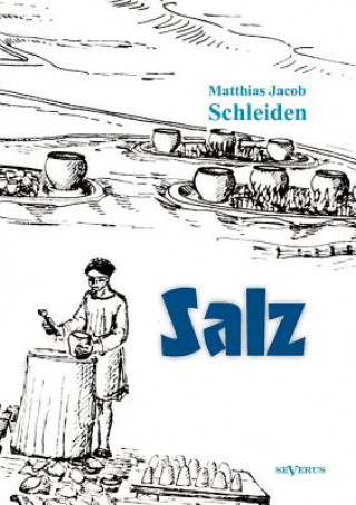 Kniha Salz Matthias Jacob Schleiden