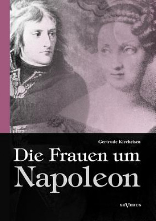 Carte Frauen um Napoleon Gertrude Kircheisen
