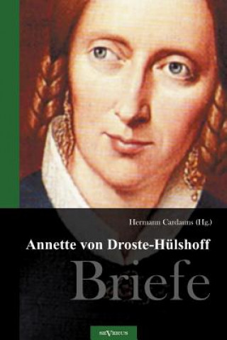 Könyv Annette von Droste-Hulshoff. Briefe Annette von Droste-Hülshoff