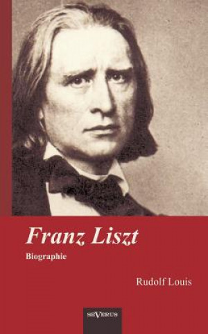 Carte Franz Liszt. Biographie Rudolf Louis