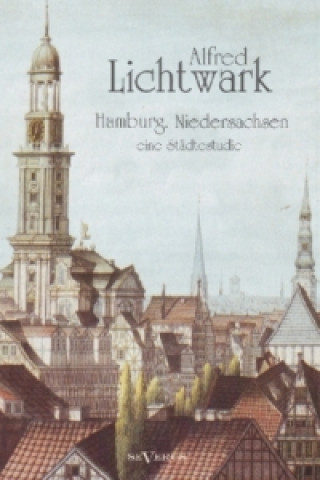 Könyv Hamburg. Niedersachsen Alfred Lichtwark