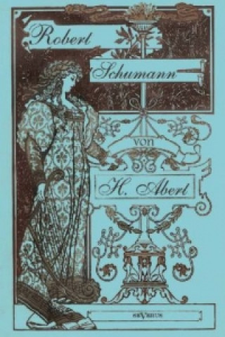 Knjiga Robert Schumann Hermann Abert