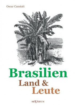 Carte Brasilien - Land und Leute Oscar Canstatt