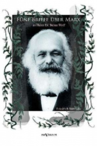 Carte Fünf Briefe über Marx - zeitgenössische Kritik an den Thesen von Karl Marx Friedrich Bertheau