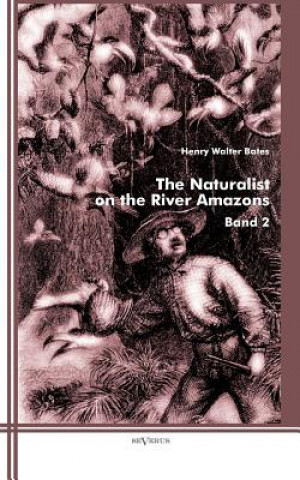 Carte Naturalist on the River Amazons Henry W. Bates