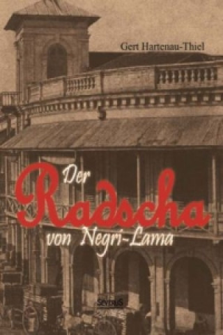 Kniha Der Radscha von Negri-Lama Gert Hartenau-Thiel