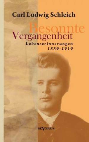 Libro Besonnte Vergangenheit Carl L. Schleich