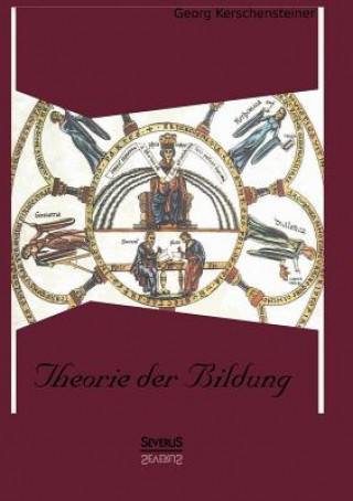 Kniha Theorie der Bildung Georg Kerschensteiner