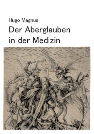 Carte Aberglauben in der Medizin Hugo Magnus