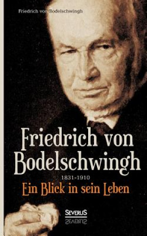 Knjiga Friedrich Bodelschwingh (1831-1910) Friedrich Bodelschwingh