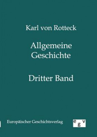 Könyv Allgemeine Geschichte Karl von Rotteck