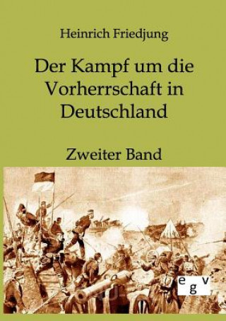 Carte Kampf um die Vorherrschaft in Deutschland Heinrich Friedjung