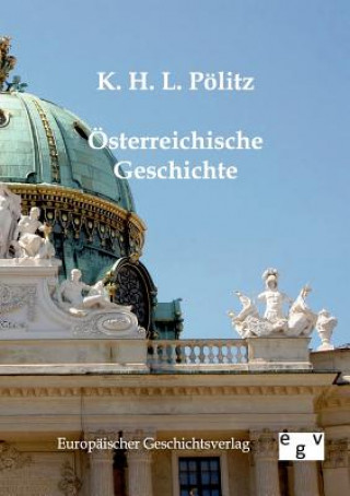 Libro OEsterreichische Geschichte Karl H. L. Pölitz