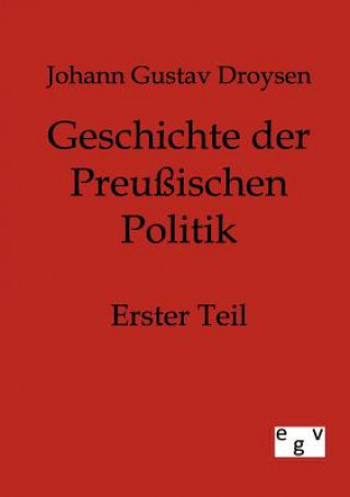 Książka Geschichte der Preussischen Politik Johann Gustav Droysen