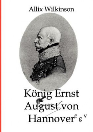 Książka Koenig Ernst August von Hannover Allix Wilkinson