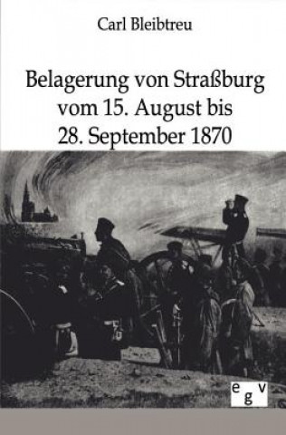 Carte Belagerung von Strassburg Carl Bleibtreu