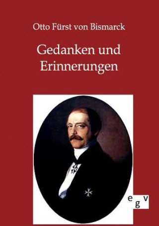 Книга Gedanken und Erinnerungen Otto von Bismarck